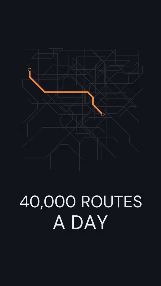 ONE OF FORTY THOUSAND at 7.2 seconds: one orange route left on a dark map, under the words 40,000 routes a day.
